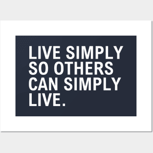 Live Simply So Others Can Simply Live Posters and Art